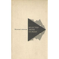 Sherwood Anderson. Selected Short Stories. (на английском)