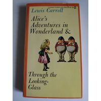 Alice's Adventures in Wonderland & Through the Looking-Glass.