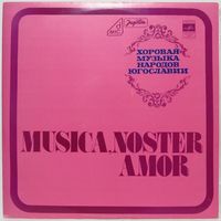 Musica, Noster Amor (хоровая музыка народов Югославии)