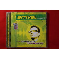 Arrival Project – Upgrade Your Mind (2005, CD)