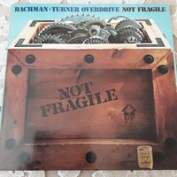 BACHMAN TURNER OVERDRIVE - 1974 - NOT FRAGILE (GERMANY) LP