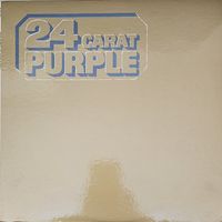 Deep Purple.  24 CARAT