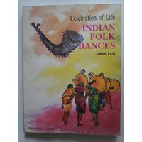 Celebration of Life: Indian Folk Dances.