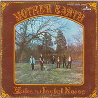 Mother Earth – Make A Joyful Noise, LP 1969
