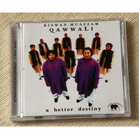 Rizwan-Muazzam Qawwali "A Better Destiny" (Audio CD)