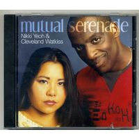 CD  Nikki Yeoh & Cleveland Watkiss - Mutual serenade