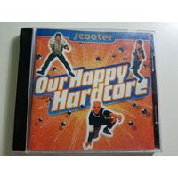 Scooter-Our Happy Hardcore