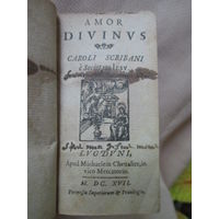 400 летнее ( 1617 г. ) прижизненное издание, "Amor Divinus" Caroli Scribani