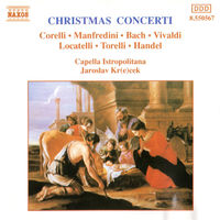 Corelli,Manfredini,Bach,Vivaldi,Locatelli,Torelli,Handel,Capella Istropolitana Christmas Concerti