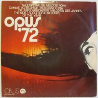 Opus '72 (The Most Successful Melodies Of The Year) (Pavol Hammel, Marcela Laiferova, Milan Drobny, Skupina Brana Hronca...)