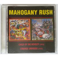 CDr Mahogany Rush - Child Of The Novelty / Strange Universe (2005)